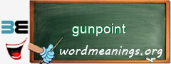 WordMeaning blackboard for gunpoint